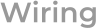 Wiring